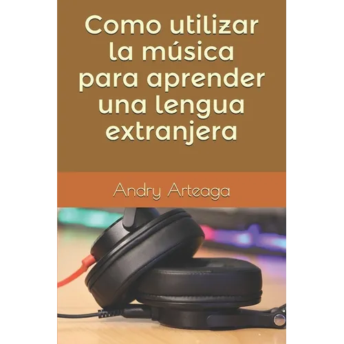 Como utilizar la música para aprender una lengua extranjera - Paperback