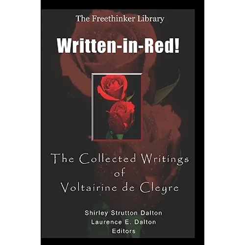 Written-In-Red!: The Collected Writings of Voltairine de Cleyre - Paperback