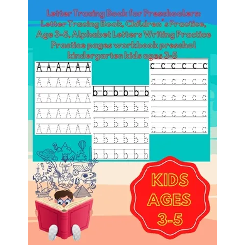 Letter Tracing Book for Preschoolers: Letter Tracing Book, Children's Practice, Age 3-5, Alphabet Letters Writing Practice: Practice pages workbook pr - Paperback