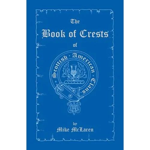 The Book of Crests of Scottish-American Clans - Paperback
