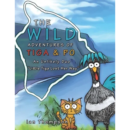 The Wild Adventures of Tiga & Po: An Unlikely Duo - Paperback