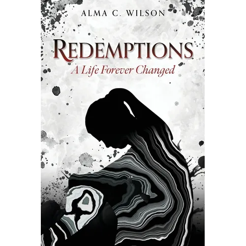 Redemptions: A Life Forever Changed - Paperback