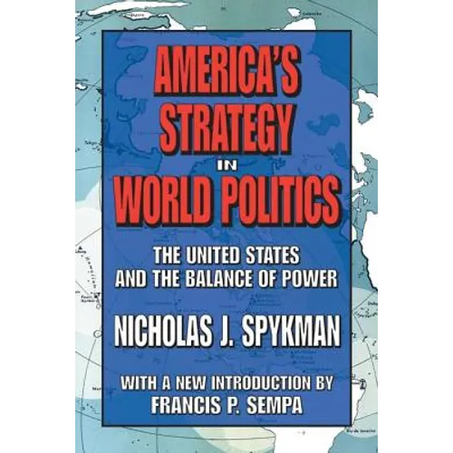 America's Strategy in World Politics: The United States and the Balance of Power - Paperback