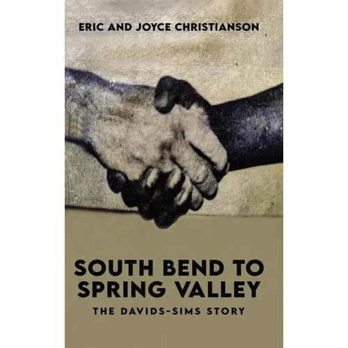 South Bend to Spring Valley: The Davids-Sims Story - Hardcover