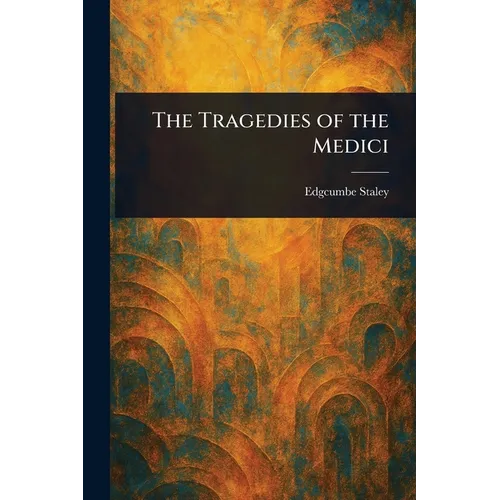 The Tragedies of the Medici - Paperback