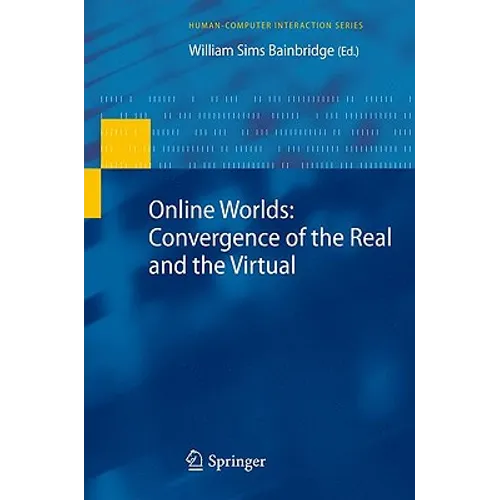 Online Worlds: Convergence of the Real and the Virtual - Paperback