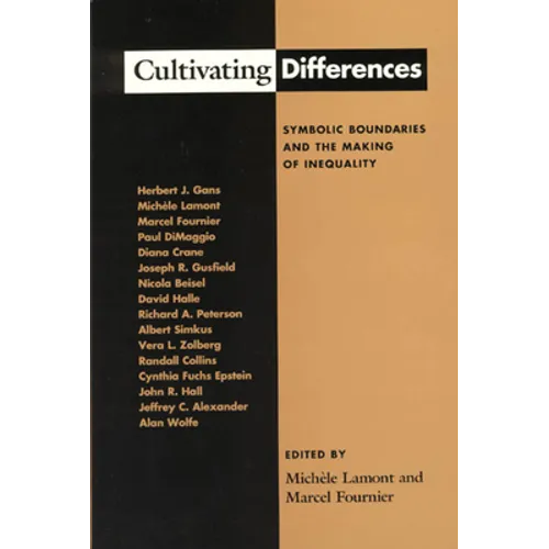 Cultivating Differences: Symbolic Boundaries and the Making of Inequality - Paperback