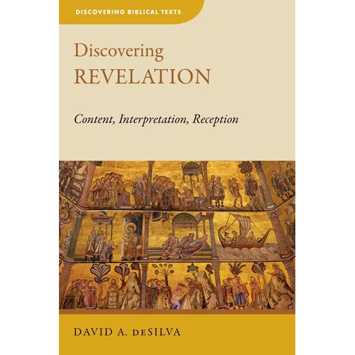 Discovering Revelation: Content, Interpretation, Reception - Paperback