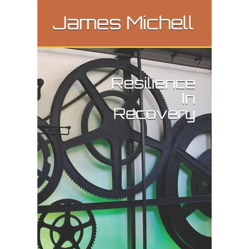 Resilience In Recovery - Paperback