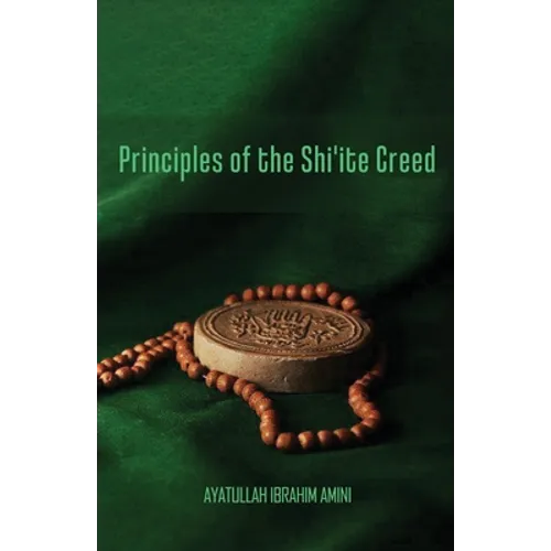 Principles of the Shi'ite Creed - Paperback