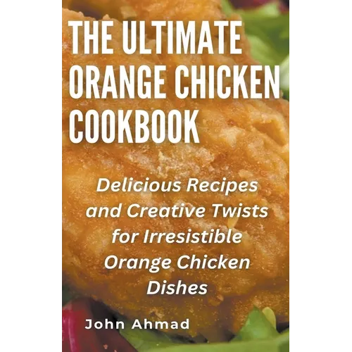 The Ultimate Orange Chicken Cookbook - Paperback