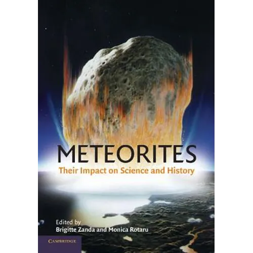 Meteorites: Their Impact on Science and History - Paperback