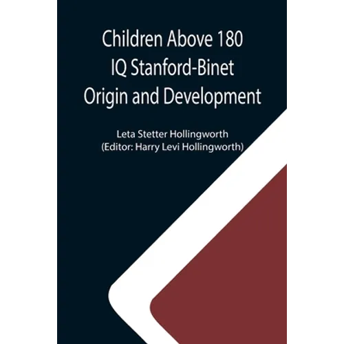 Children Above 180 IQ Stanford-Binet Origin and Development - Paperback