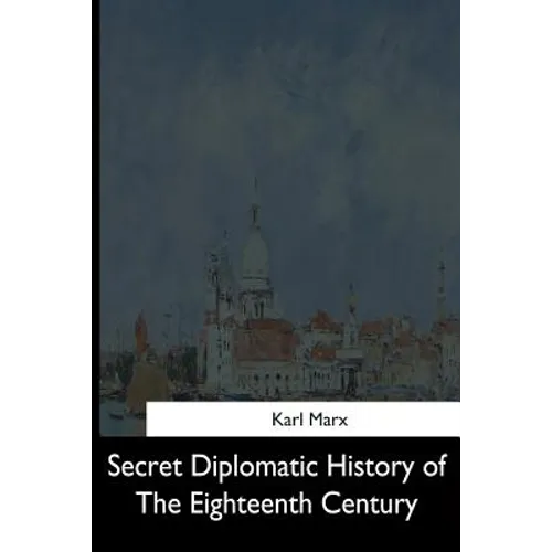 Secret Diplomatic History of The Eighteenth Century - Paperback