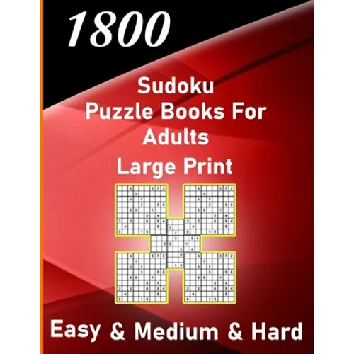 1800 sudoku puzzle book for adults large print easy & medium & hard: big soduko book's puzzles for adult and teen with 1800 collection sodoku with 600 - Paperback