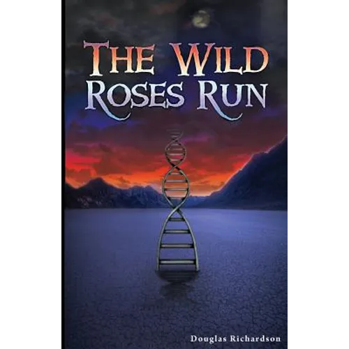 The Wild Roses Run - Paperback