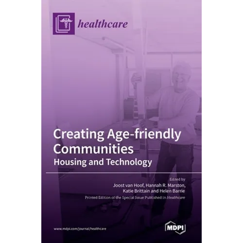 Creating Age-friendly Communities: Housing and Technology - Hardcover