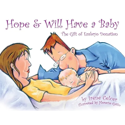 Hope & Will Have a Baby: The Gift of Embryo Donation - Paperback