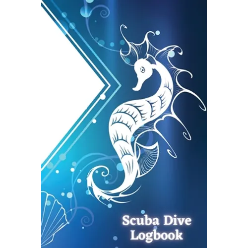 Scuba Dive Logbook: Personal Scuba Notebook for Beginner, Intermediate and Experienced Divers Perfect Gift for Divers Travel Size 6 x 9 inches - Paperback