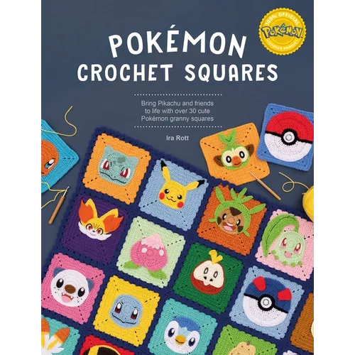 Pokémon Crochet Squares: Bring Pikachu and Friends to Life with Over 30 Cute Pokémon Granny Squares - Paperback