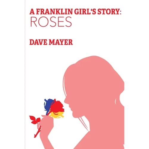 A Franklin Girl's Story: Roses - Paperback