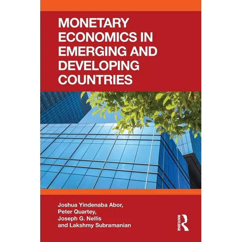 Monetary Economics in Emerging and Developing Countries - Paperback