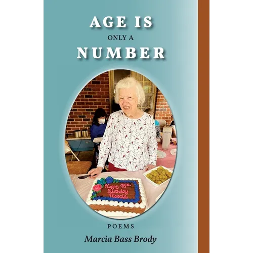 Age Is Only a Number: Poems - Paperback