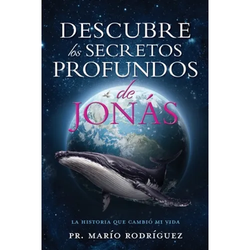 Descubre Los Secretos Profundos de Jonás: La Historia Que Cambió Mi Vida - Paperback