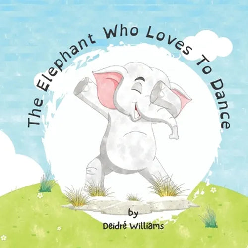 The Elephant Who Loves To Dance: A Story About Animals And Emotions - Paperback