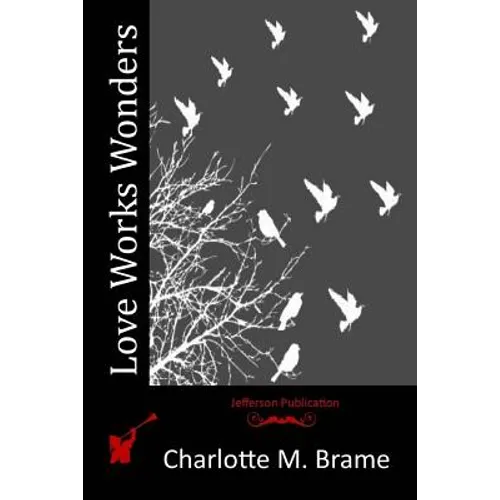 Love Works Wonders - Paperback