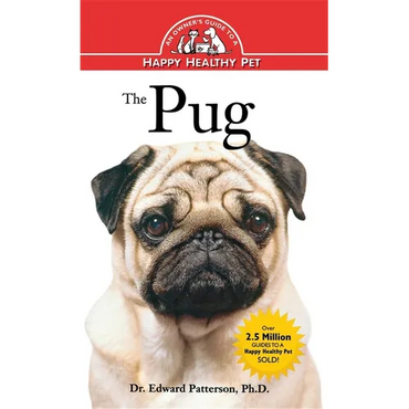 The Pug: An Owner's Guide to a Happy Healthy Pet - Hardcover