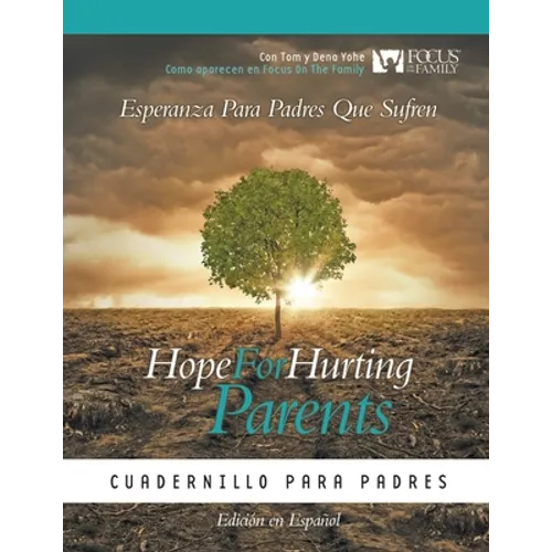 Hope for Hurting Parents (Esperanza para Padres Que Sufren) - - Paperback