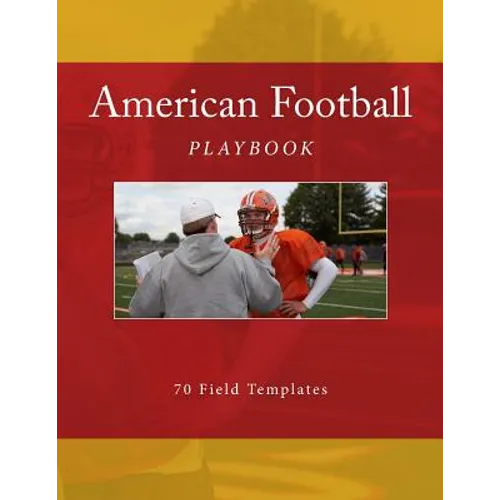 American Football Playbook: 70 Field Templates - Paperback