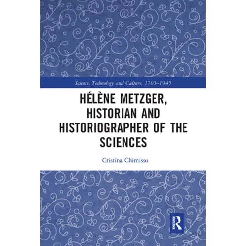 Hélène Metzger, Historian and Historiographer of the Sciences - Paperback