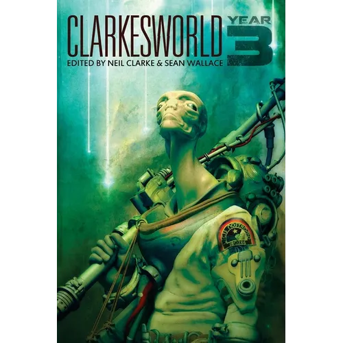 Clarkesworld: Year Three - Paperback