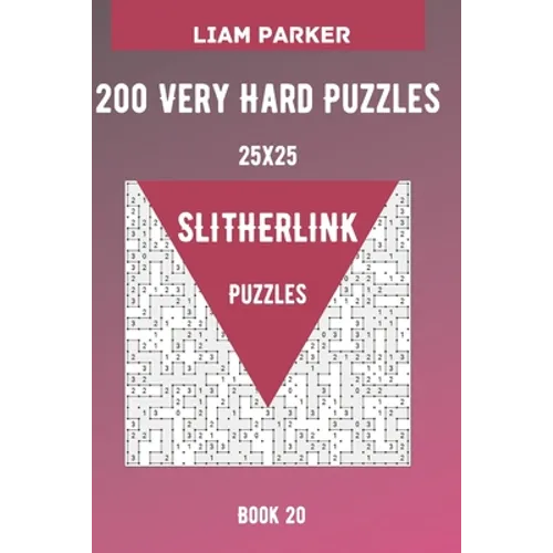 Slitherlink Puzzles - 200 Very Hard Puzzles 25x25 Book 20 - Paperback