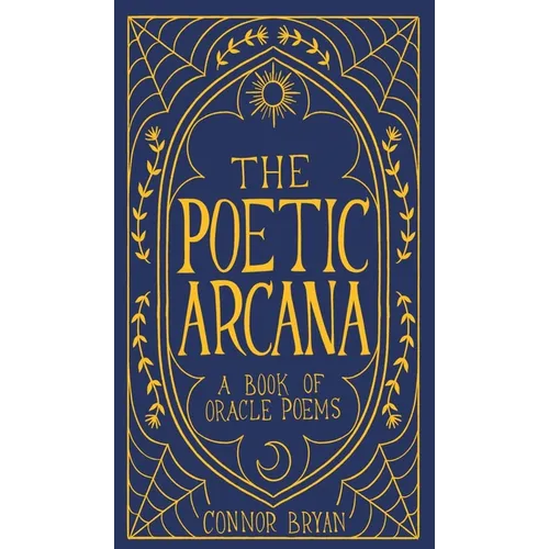 The Poetic Arcana: A Book of Oracle Poems - Hardcover