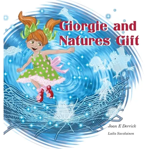 Giorgie and Natures Gift - Hardcover