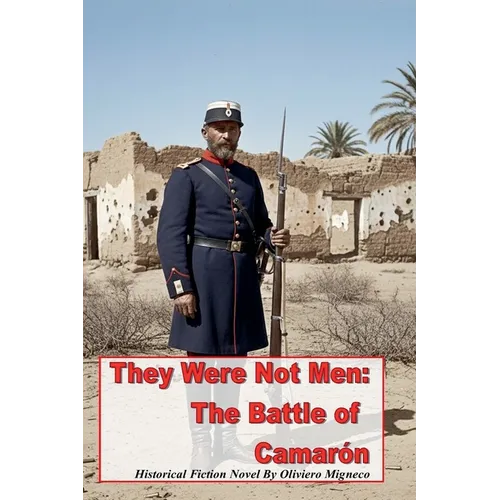 They Were Not Men: The Battle of Camarón - Paperback