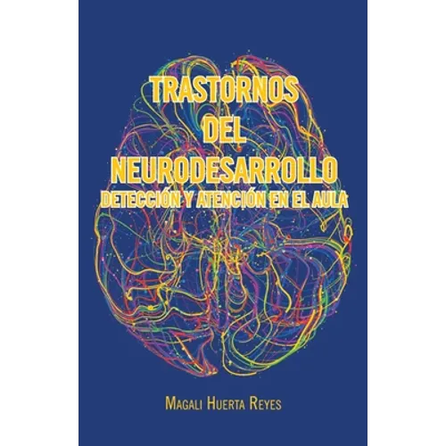 Trastornos Del Neurodesarrollo Detección Y Atención En El Aula - Paperback