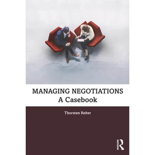 Managing Negotiations: A Casebook - Paperback