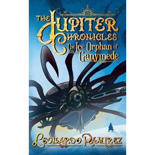 The Ice Orphan of Ganymede - Hardcover