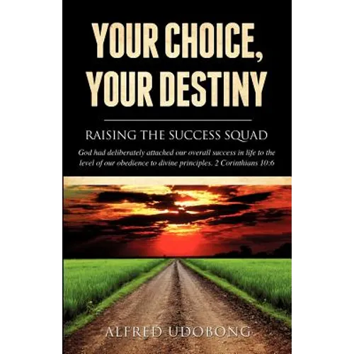 Your Choice, Your Destiny - Paperback