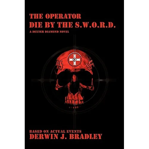 The Operator: Die by the S.W.O.R.D. - Hardcover
