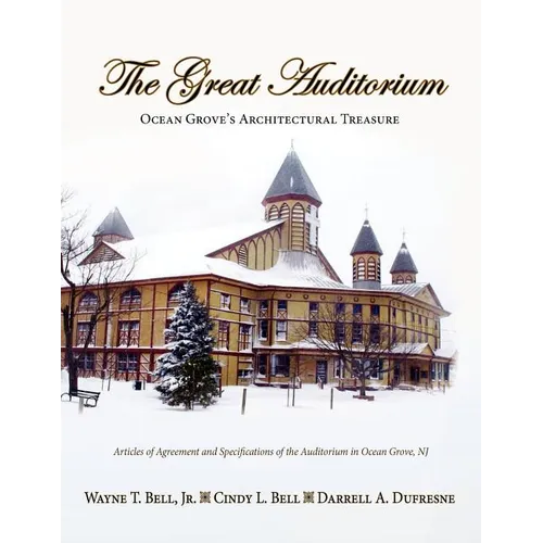 The Great Auditorium, Ocean Grove's Architectural Treasure - Paperback