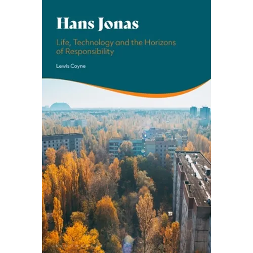 Hans Jonas: Life, Technology and the Horizons of Responsibility - Paperback