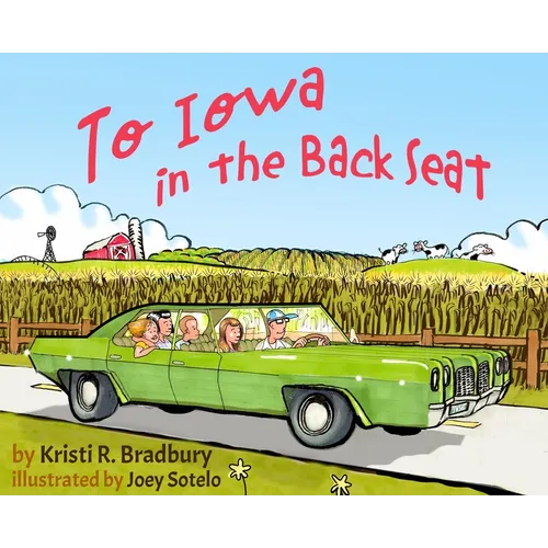 To Iowa in the Back Seat - Hardcover