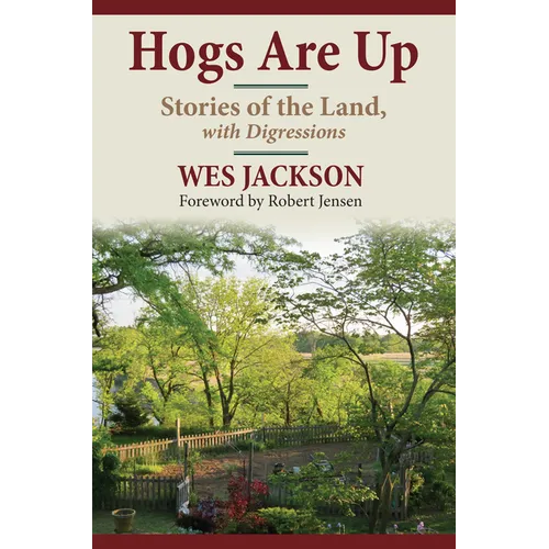 Hogs Are Up: Stories of the Land, with Digressions - Hardcover