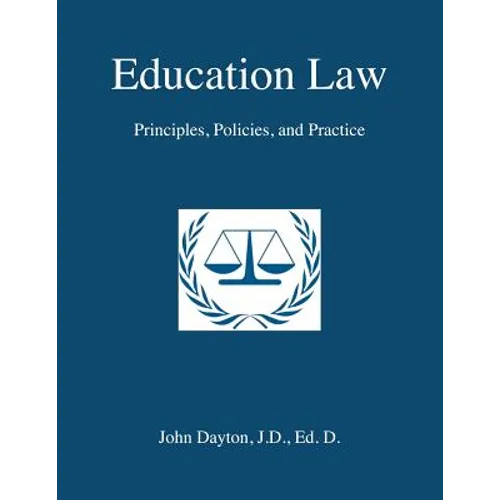 Education Law: Principles, Policies & Practice - Paperback