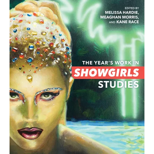 The Year's Work in Showgirls Studies - Paperback